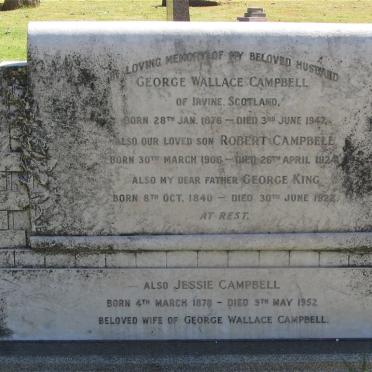KING George 1840-1922 :: CAMPBELL George Wallace 1876-1947 &amp; Jessie 1878-1952 :: CAMPBELL Robert 1906-192?