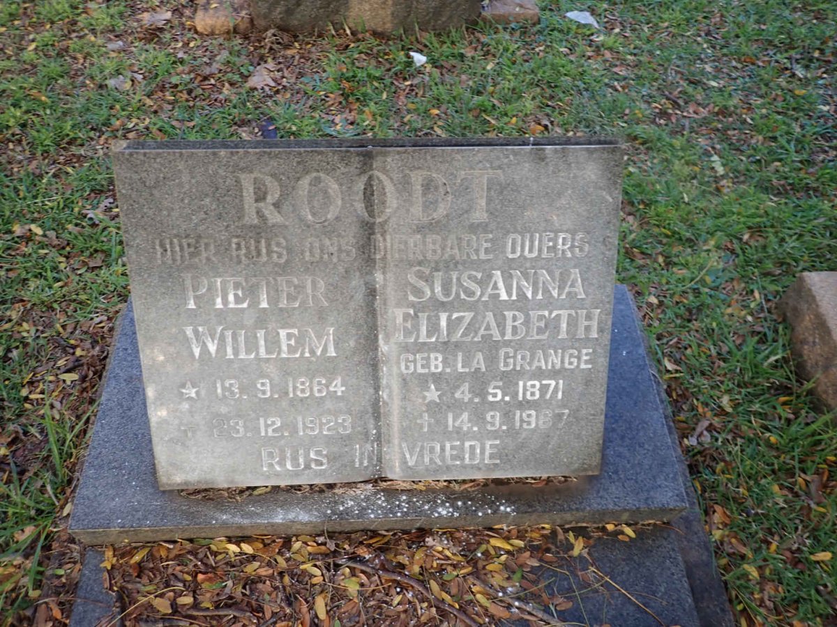 ROODT Pieter Willem 1864-1923 &amp; Susanna Elizabeth LA GRANGE 1871-1967