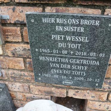 TOIT Piet Wessel, du 1965-2018 :: VAN DER SCHYF Henrietha Gertruida nee DU TOIT 1963-2009