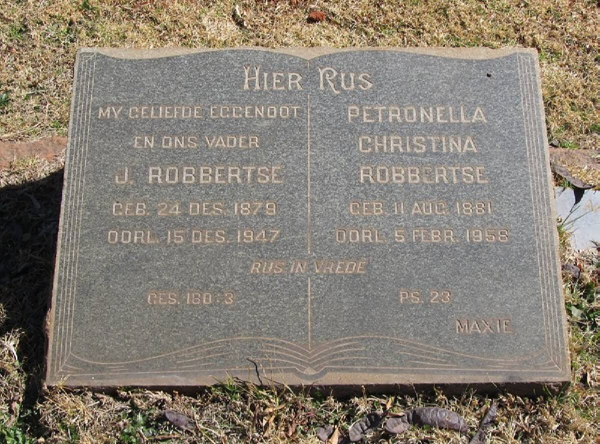 ROBBERTSE J. 1879-1947 &amp; Petronella Christina 1881-1958