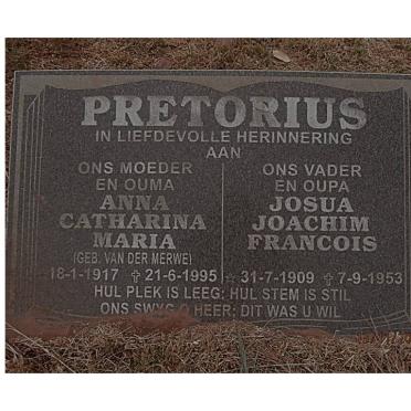 PRETORIUS Josua Joachim Francois 1909-1953 &amp; Anna Catharina Maria VAN DER MERWE 1917-1995