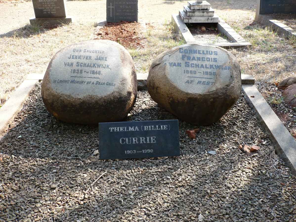 SCHALKWYK Cornelius Francois, van 1900-1956 :: VAN SCHALKWYK Jennifer Jane 1935-1949 :: CURRIE Thelma 1903-1990