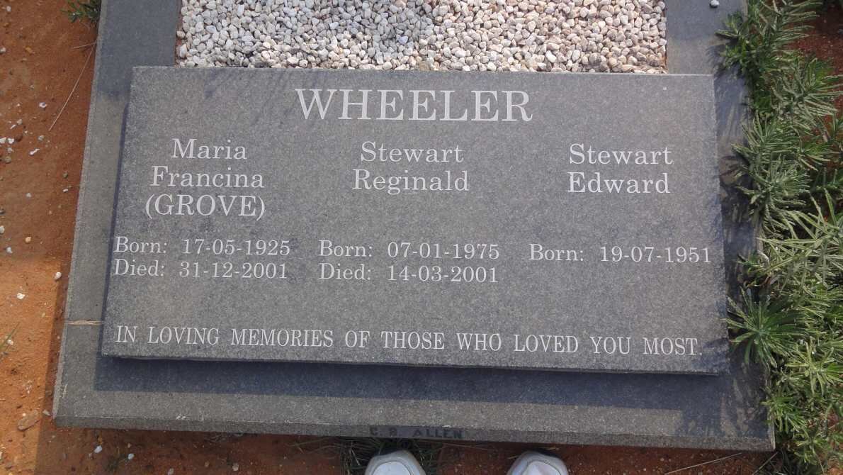 WHEELER Maria Francina nee GROVE 1925-2001 :: WHEELER Stewart Reginald 1975-2001 :: WHEELER Stewart Edward 1951-
