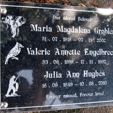 GROBLER Maria Magdalena 1918-2002 :: ENGELBRECHT Valerie Annette 1939-1992 :: HUGHES Julia Ann 1949-2010
