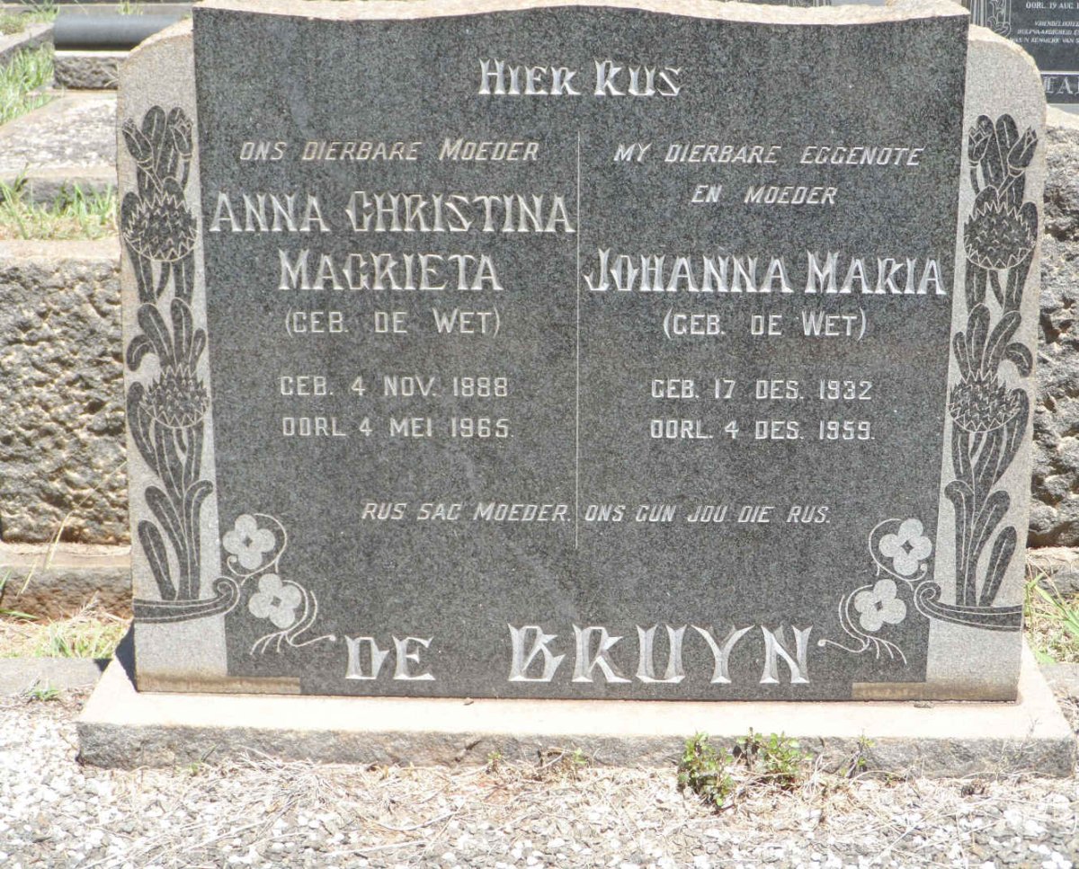 BRUYN Anna Christina Magrieta, de nee DE WET 1888-1965 :: DE BRUYN Johanna Maria nee DE WET 1932-1959