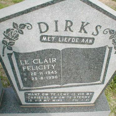 DIRKS Felicity nee LE CLAIR 1945-1990