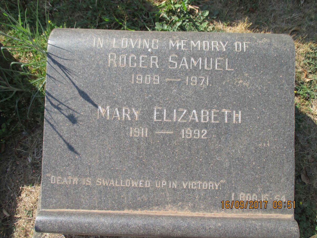 ? Roger Samuel 1909-1971 &amp; Mary Elizabeth 1911-1992