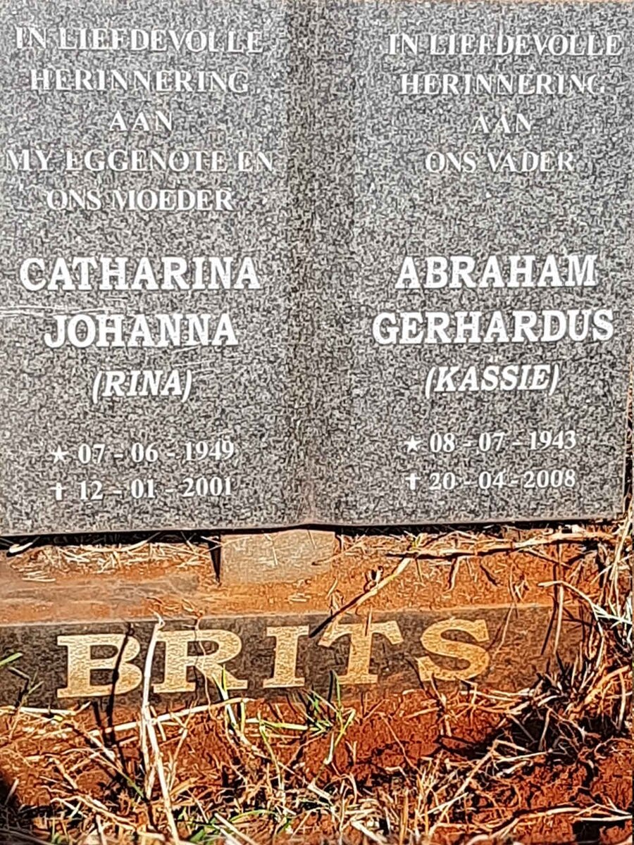 BRITS Abraham Gerhardus 1943-2008 & Catharina Johanna 1949-2001