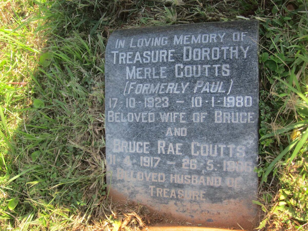 COUTTS Bruce Rae 1917-1986 &amp; Treasure Dorothy Merle formerly PAUL 1923-1980