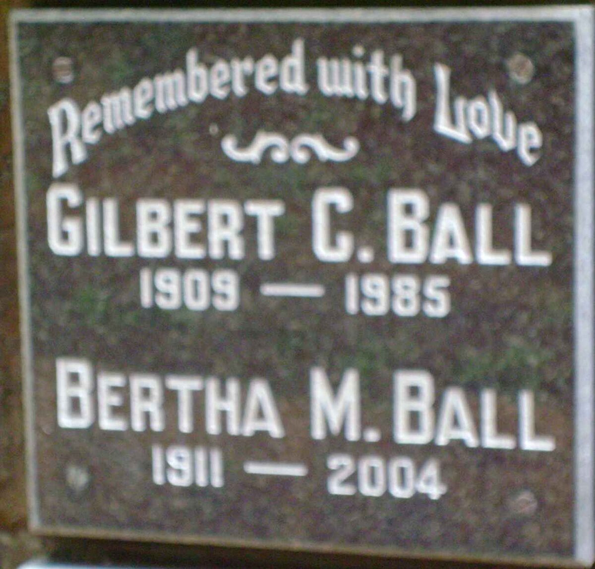 BALL Gilbert C. 1909-1985 &amp; Bertha M. 1911-2004