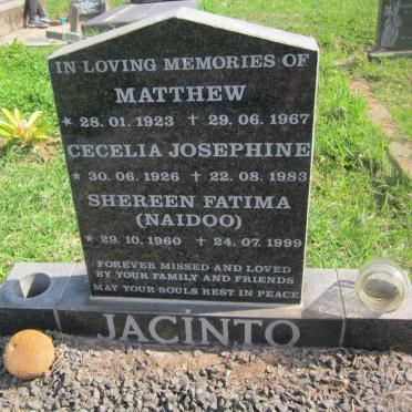 JACINTO Matthew 1923-1967 :: JACINTO Cecelia Josephine 1926-1983 :: JACINTO Shereen Fatima nee NAIDOO 1960-1999