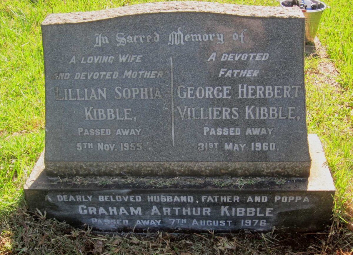 KIBBLE George Herbert Villiers -1960 &amp; Lillian Sophia -1955 :: KIBBLE Graham Arthur -1976