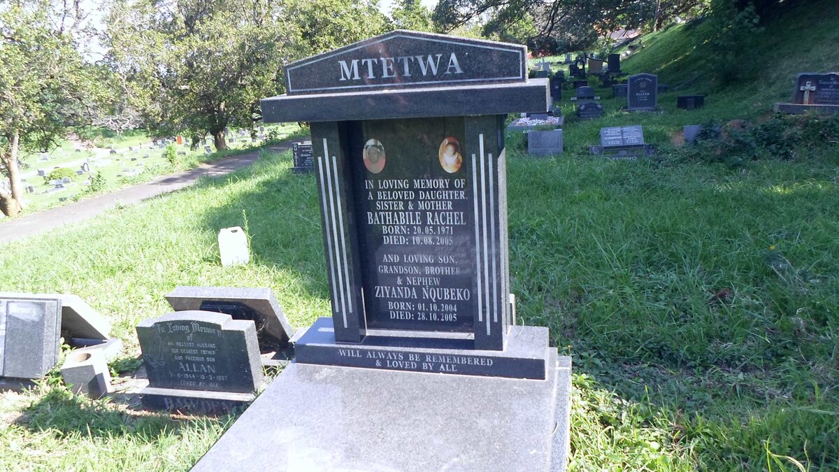 MTETWA Bathabile Rachel 1971-2005 :: MTETWA Ziyanda Nqubeko 2004-2005