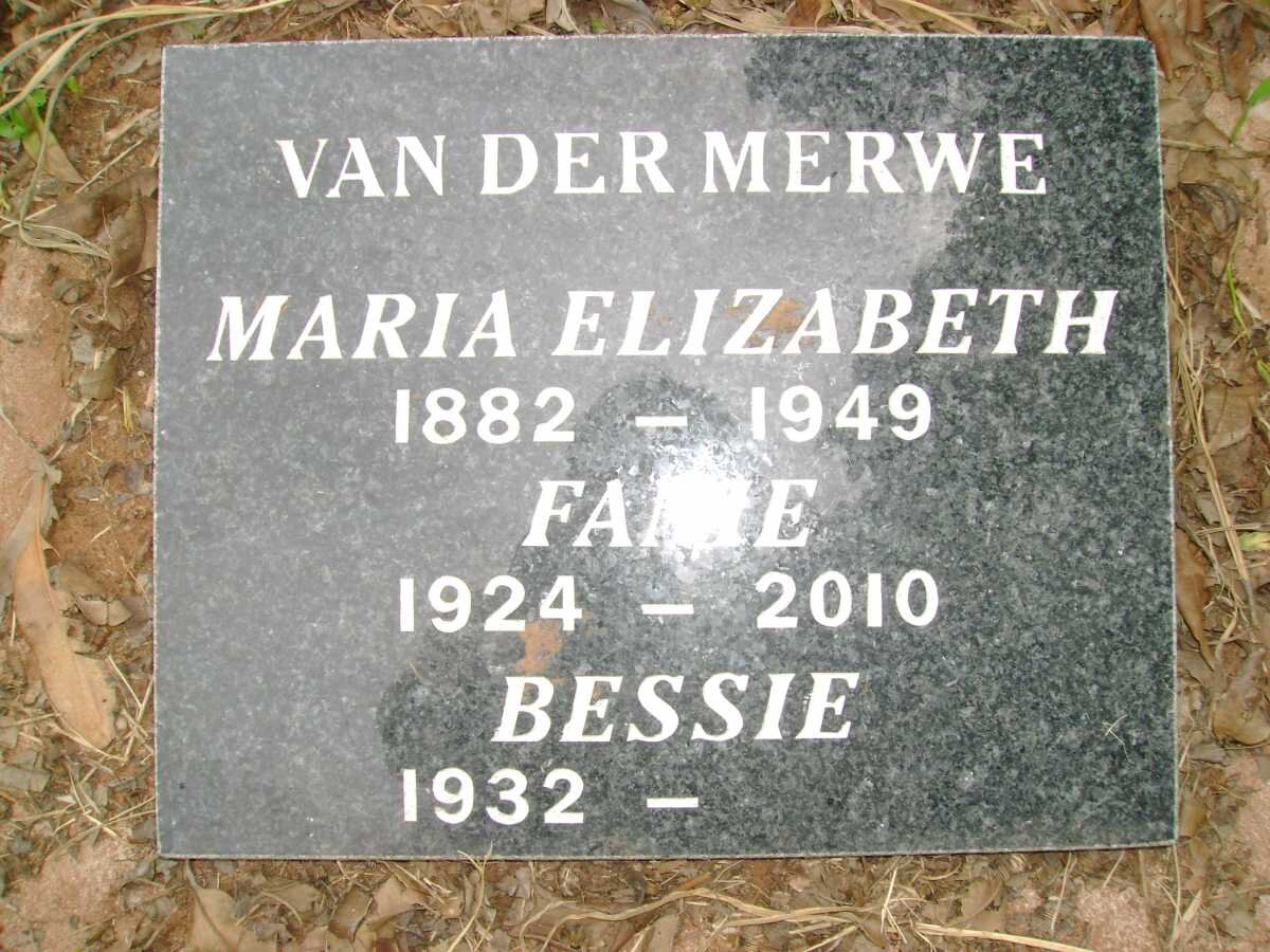 MERWE Maria Elizabeth, van der 1882-1949 :: VAN DER MERWE Fanie 1924-2010 :: VAN DER MERWE Bessie 1932-