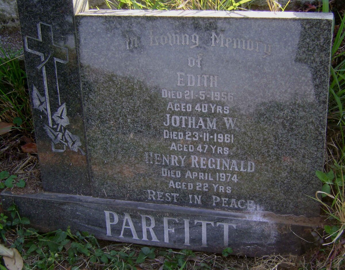 PARFITT Edith -1956 :: PARFITT Jotham W. -1961 :: PARFITT Henry Reginald -1974