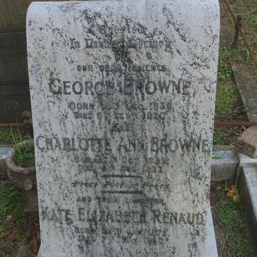 BROWNE George 1839-1920 & Charlotte Ann 1839-1922 :: RENAUD Kate Elizabeth 1875-1950