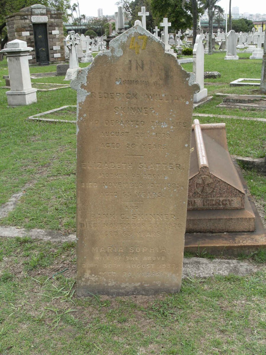 SKINNER Frederick William -1878 :: SLATTER Elizabeth -1830 :: SKINNER Frank C. 192? &amp; Maria Sophia -1937