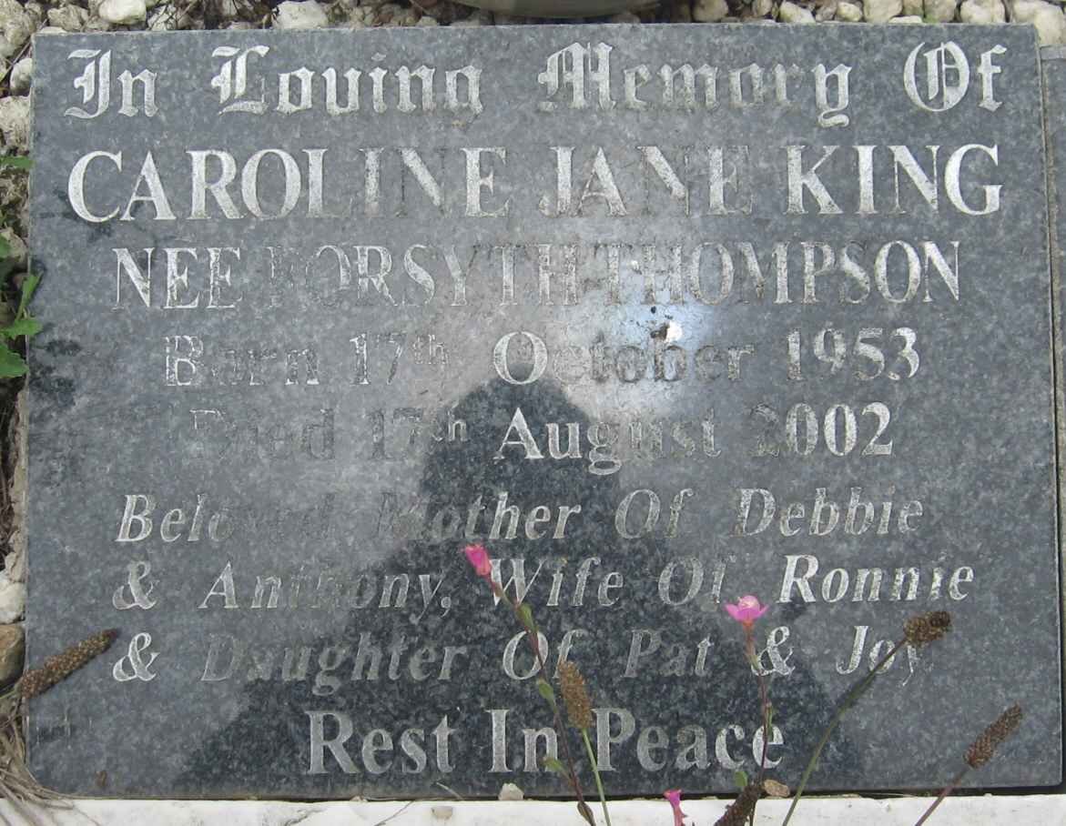 KING Caroline Jane nee FORSYTH THOMPSON 1953-2002