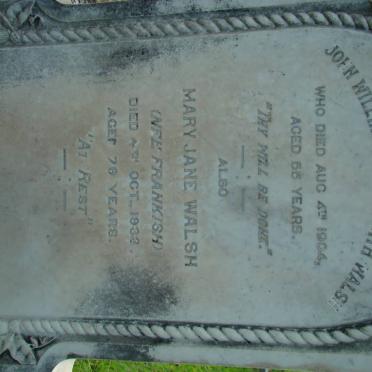 WALSH John William Arrowsmith -1904 &amp; Mary Jane FRANKISH -1933