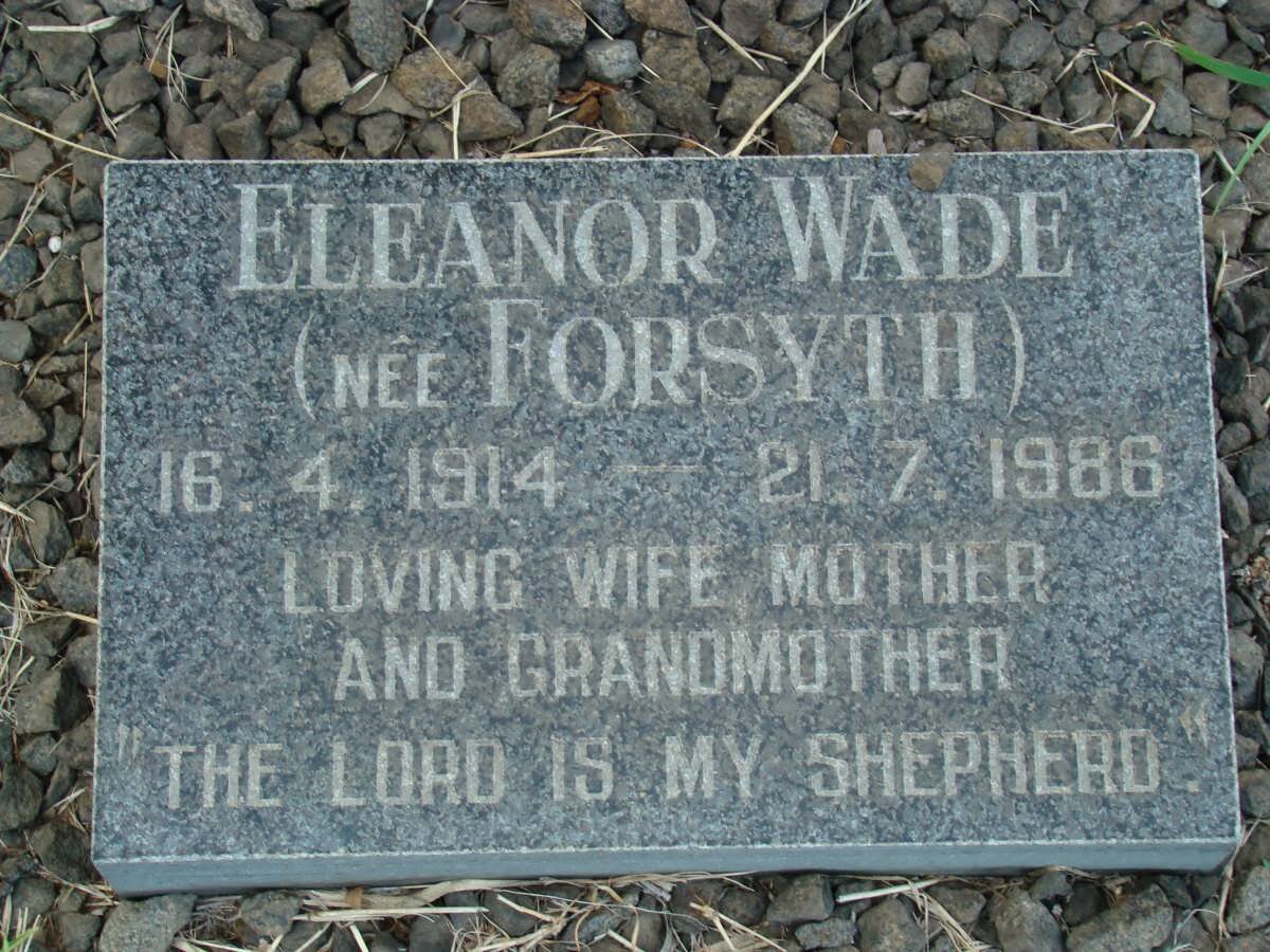 WADE Eleanor nee FORSYTH 1914-1986