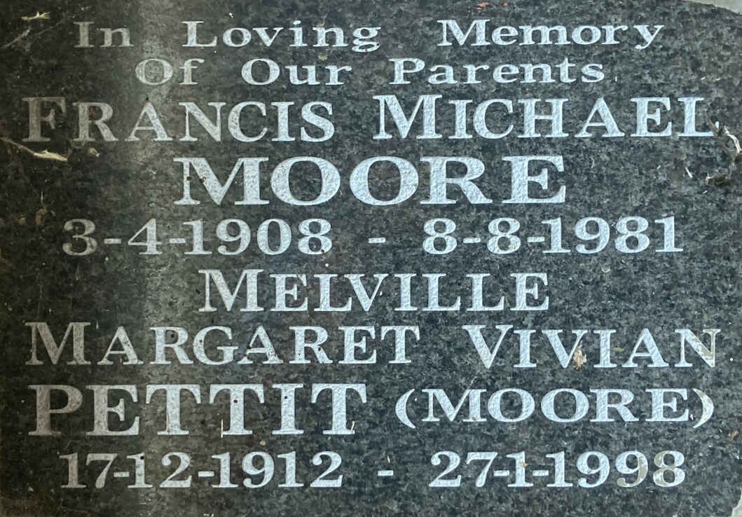 MOORE Francis Michael 1908-1981 & Mellville Margaret Vivian PETTIT 1912-1998