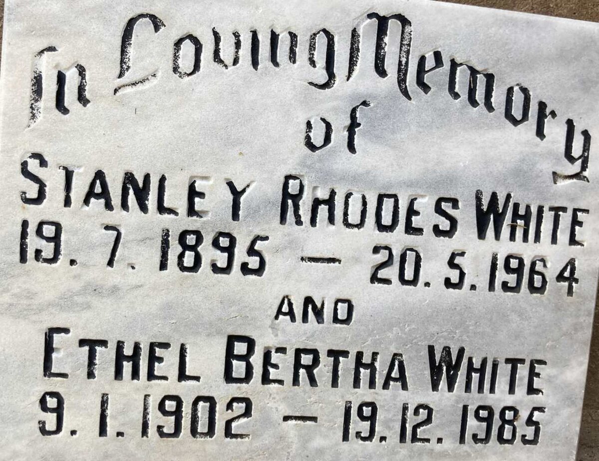 WHITE Stanley Rhodes 1895-1964 & Ethel Bertha 1902-1985