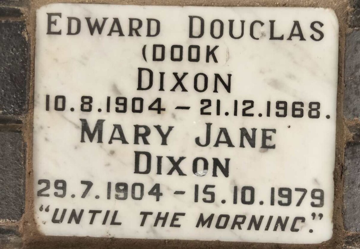 DIXON Edward Douglas 1904-1968 & Mary Jane 1904-1979