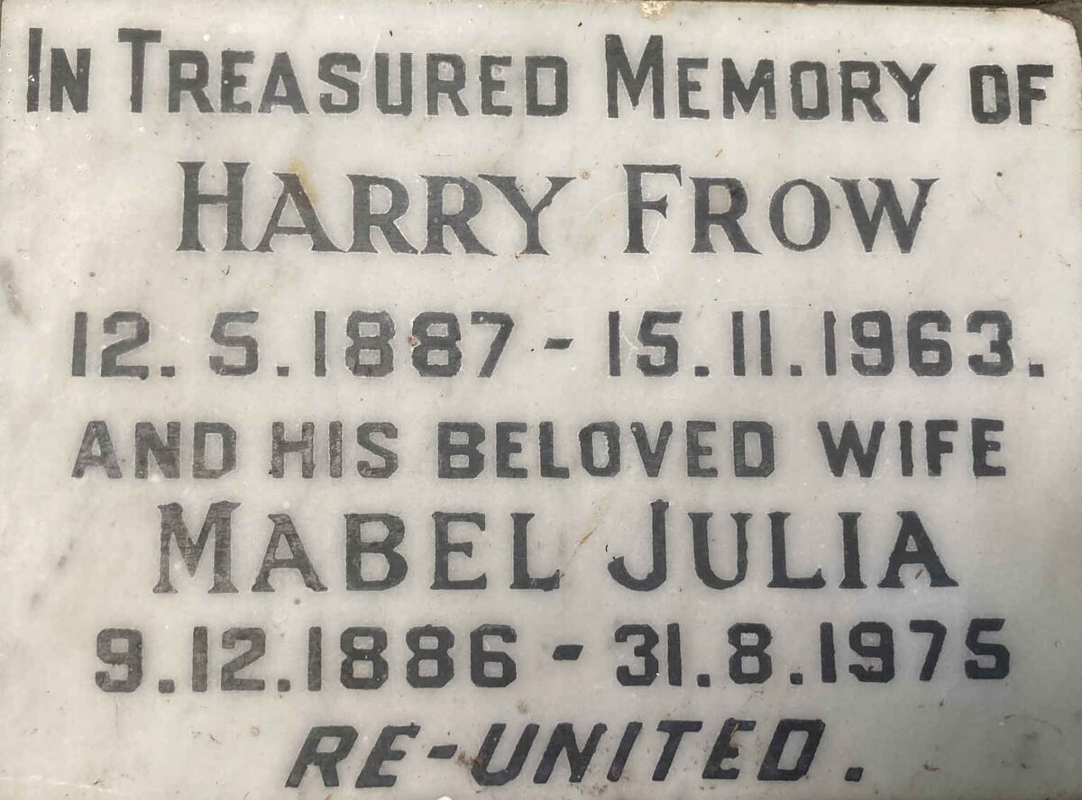 FROW Harry 1887-1963 & Mabel Julia 1886-1975