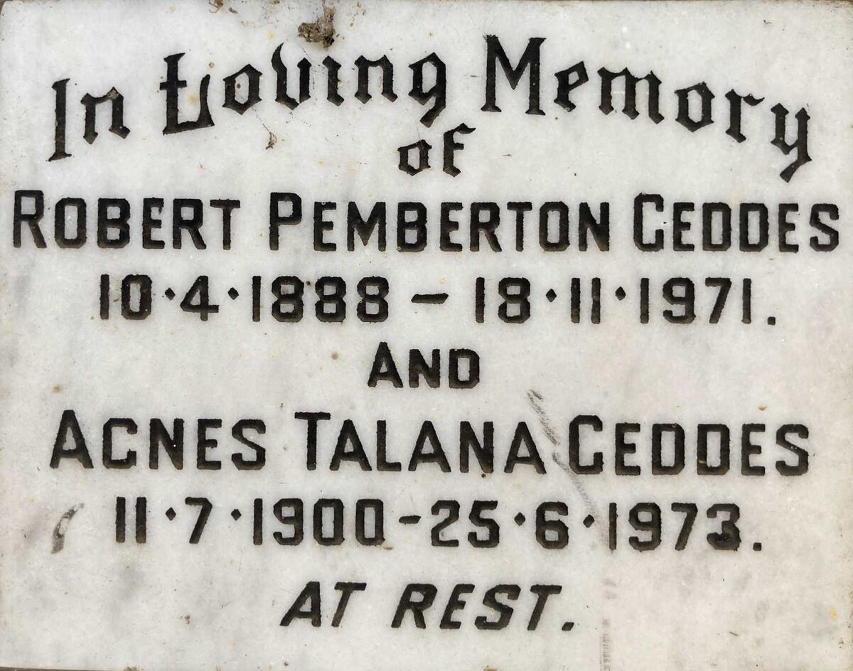 GEDDES Robert Pemberton 1888-1971 & Agnes Talana 1900-1973