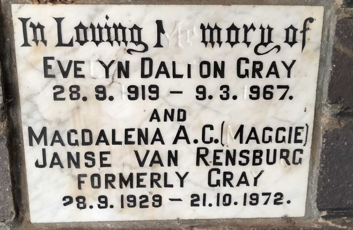 GRAY Evelyn Dalton 1919-1967 :: JANSE VAN RENSBURG Magdalena A.C. formerly GRAY 1929-1972