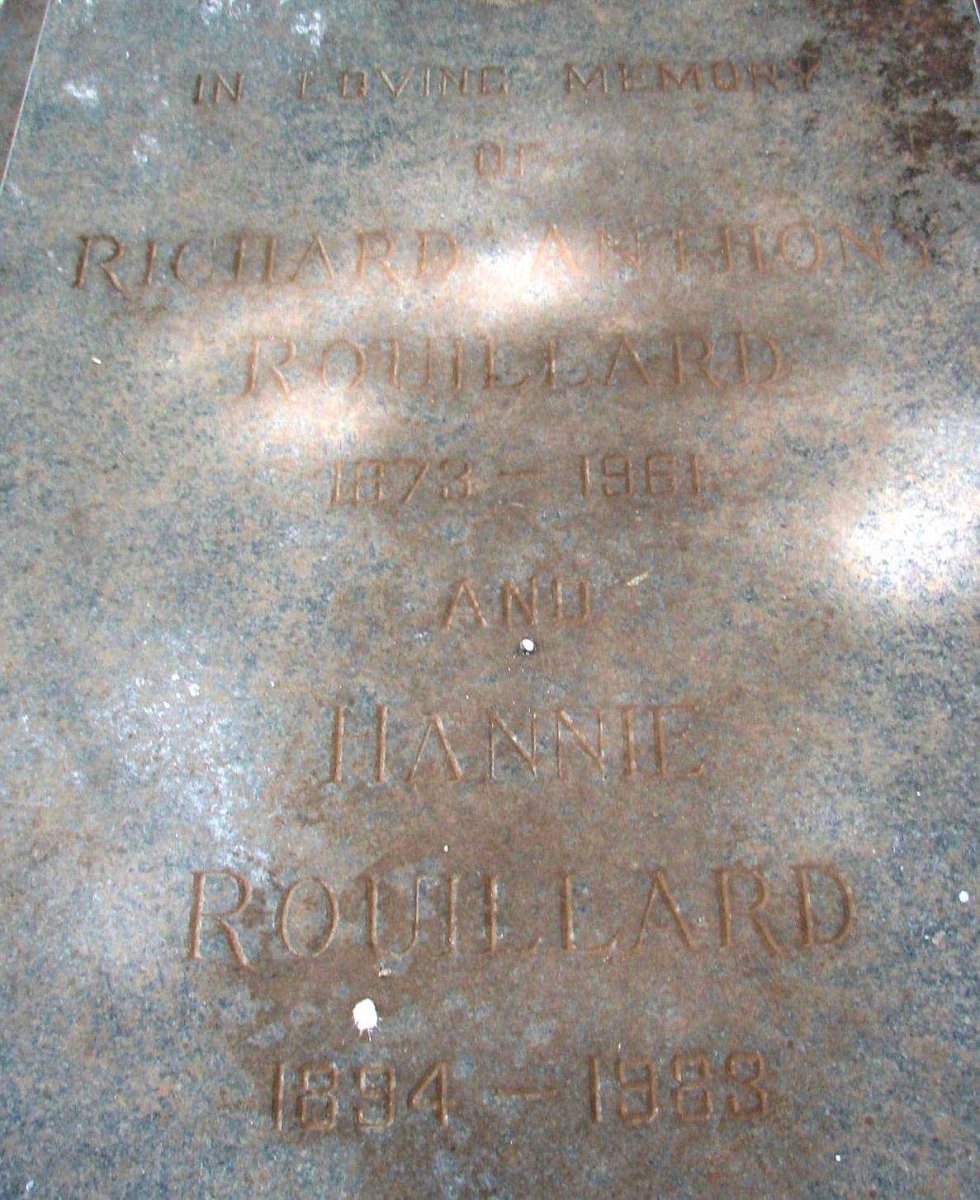 ROUILLARD Richard Anthony 1873-1961 &amp; Hannie 1894-1983