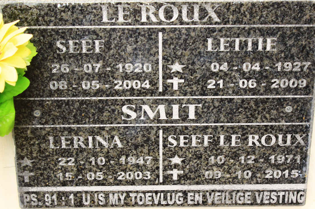 ROUX Seef, le 1920-2004 &amp; Lettie 1927-2009 :: SMIT Seef le Roux 1971-2015 :: SMIT Lerina 1947-2003