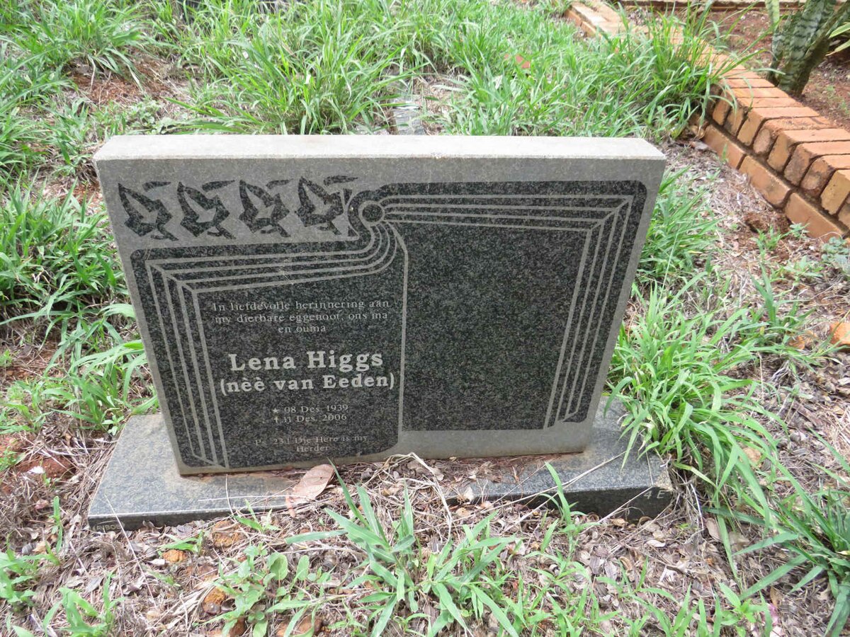 HIGGS Lena nee VAN EEDEN 1939-2006