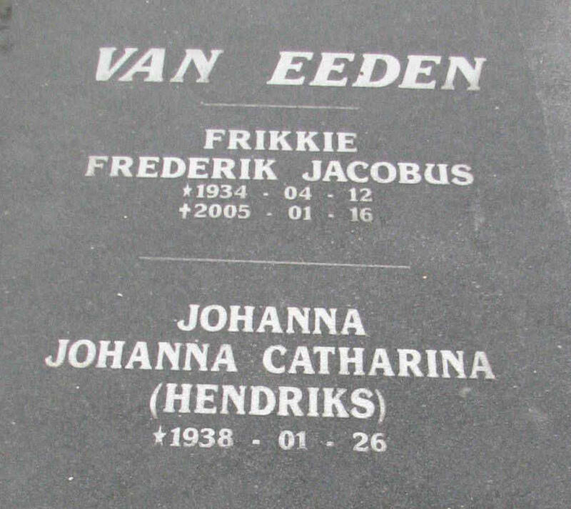 EEDEN Frederik Jacobus, van 1934-2005 & Johanna Catharina HENDRIKS 1938-