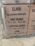 CLARK Eric Edgar 1923-2004 & Christina Maria 1924-2004 :: CLARK John 1950-2004