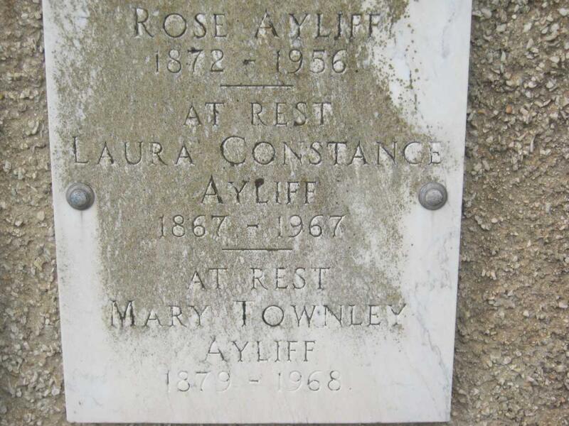 AYLIFF Rose 1872-1956 :: AYLIFF Laura Constance 1867-1967 :: AYLIFF Mary Townley 1978-1968
