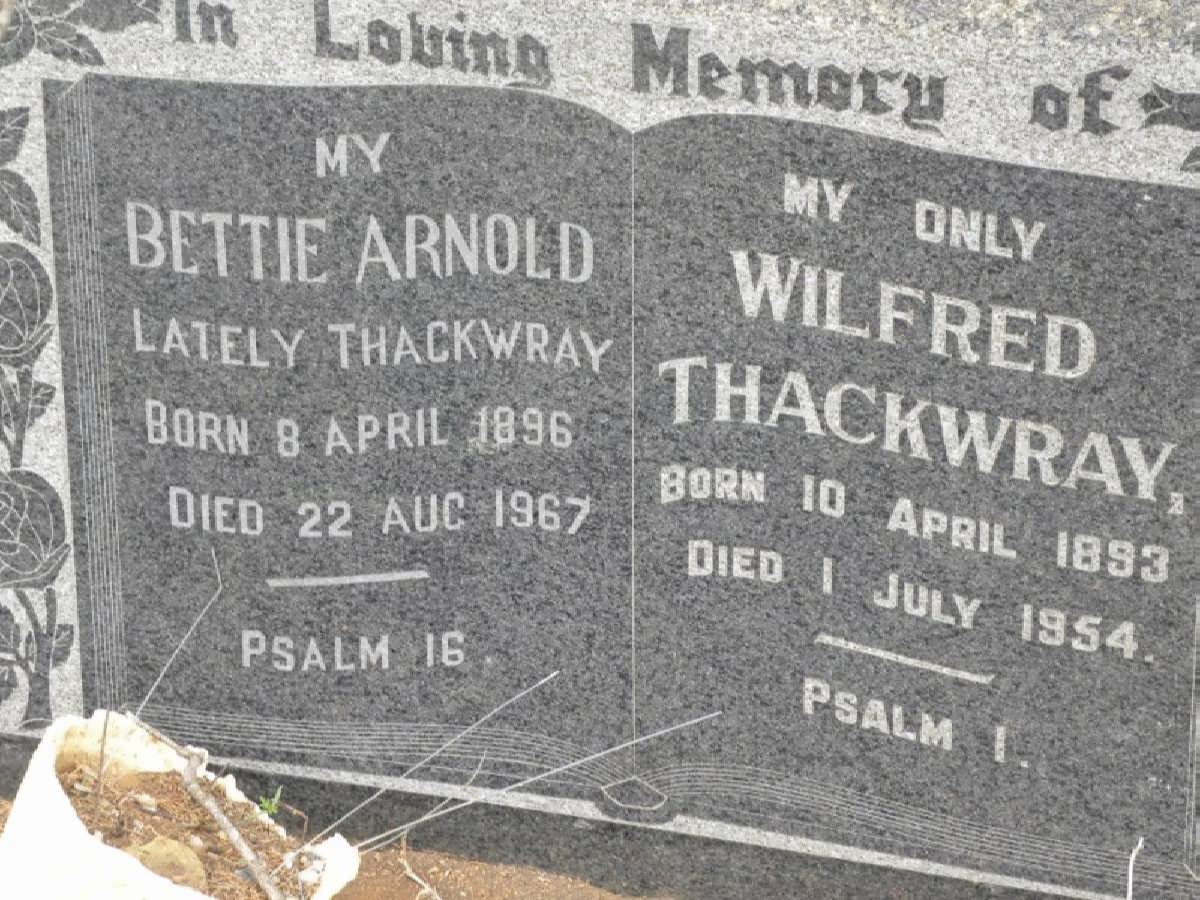 THACKWRAY Bettie formerly ARNOLD 1896-1967 :: THACKWRAY Wifred 1893-1954