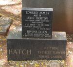 HATCH John Burton 1929-1984 & Rivona Ellen :: HATCH Edward James