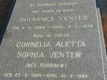 VENTER Johannes 1899-1979 & Cornelia Aletta Sophia ROSSOUW 1904-1996