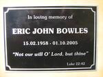 BOWLES Eric John 1958-2005