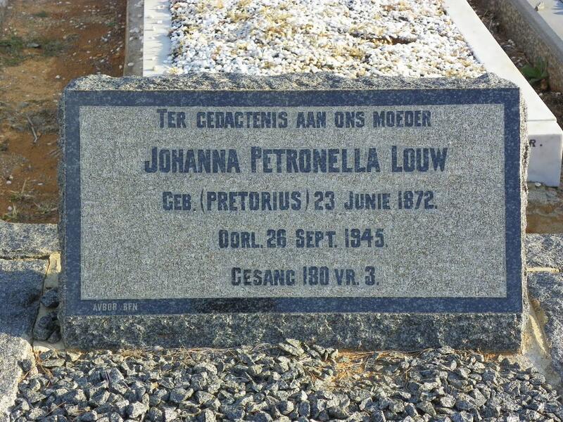 LOUW Johanna Petronella nee PRETORIUS 1872-1945