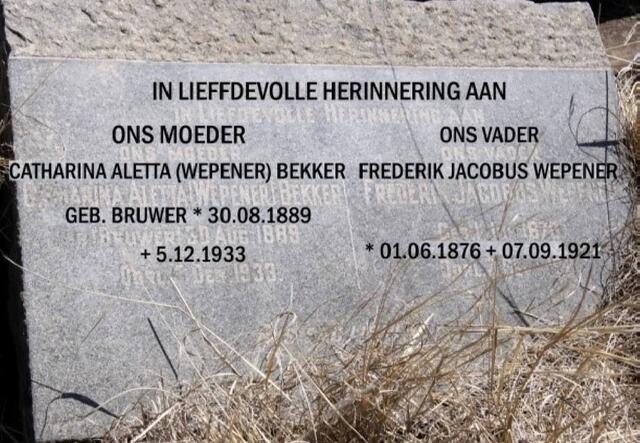 WEPENER Frederik Jacobus 1876-1921 & Catharina Aletta BEKKER previously WEPENER nee BRUWER 1889-1933