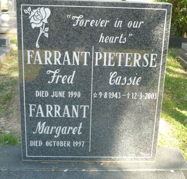 FARRANT Fred -1990 :: FARRANT Margaret -1997 :: PIETERSE Cassie 1943-2003