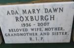 ROXBURGH Ada Mary Dawn 1936-2007
