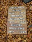 BANKS Charlotte 1880-1970 :: WILLIAMS Michael 1934-1997 :: WILLIAMS Muriel 1907-1998