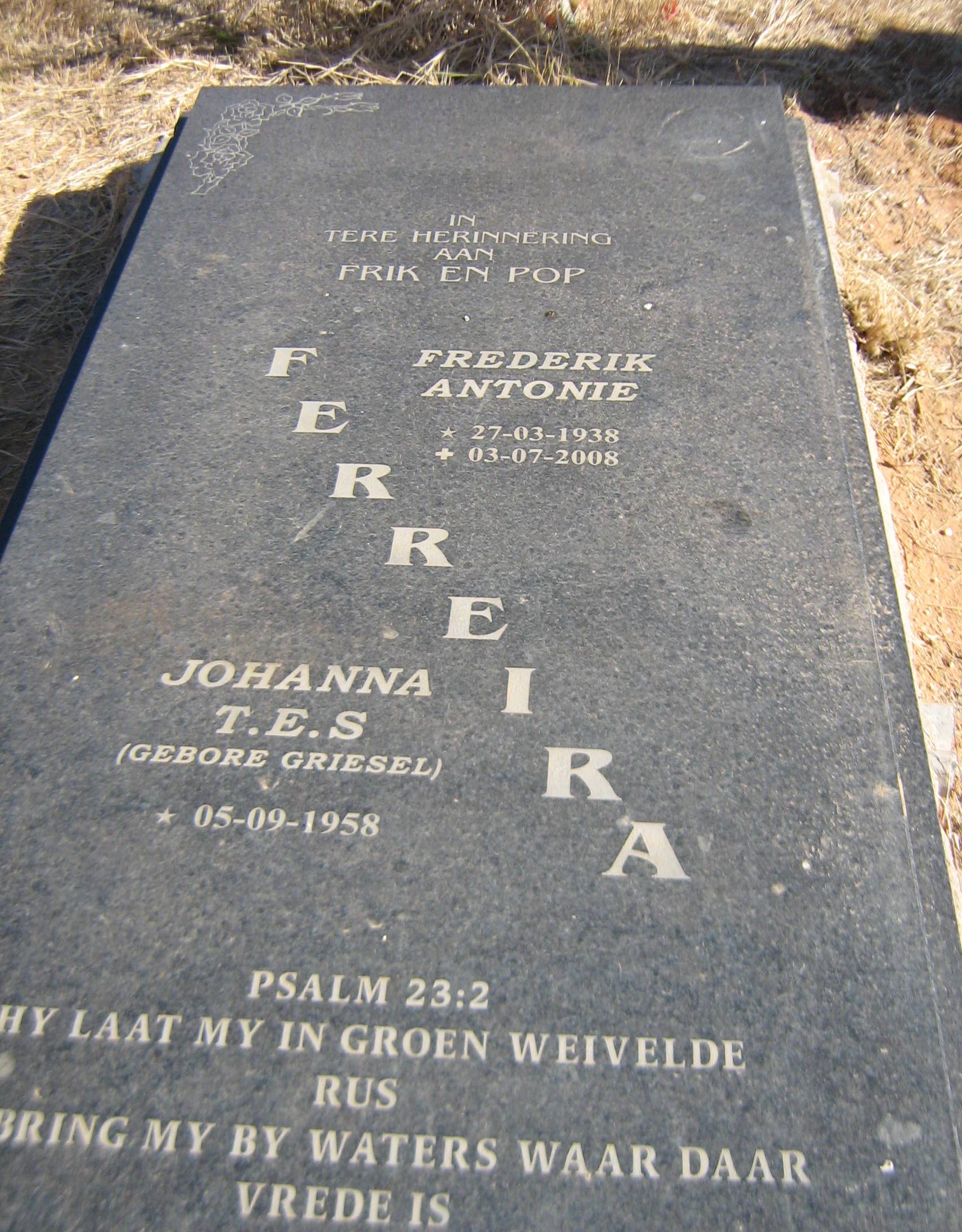 FERREIRA Frederik Antonie 1938-2008 & Johanna T.E.S. GRIESEL 1958-