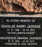 JACKSON Douglas Barry 1936-2012 :: JACKSON Mackenzie Amanda 2005-2015