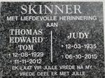 SKINNER Thomas Edward 1929-2012 & Judy 1935-2015