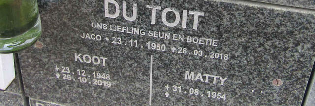 TOIT Koot, du 1948-2019 :: DU TOIT Matty 1954-