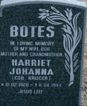 BOTES Harriet Johanna nee KRUGER 1928-1994
